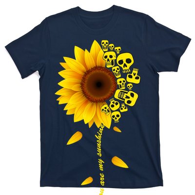 You Are My Sunshine Sunflower Skulls T-Shirt