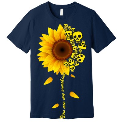 You Are My Sunshine Sunflower Skulls Premium T-Shirt