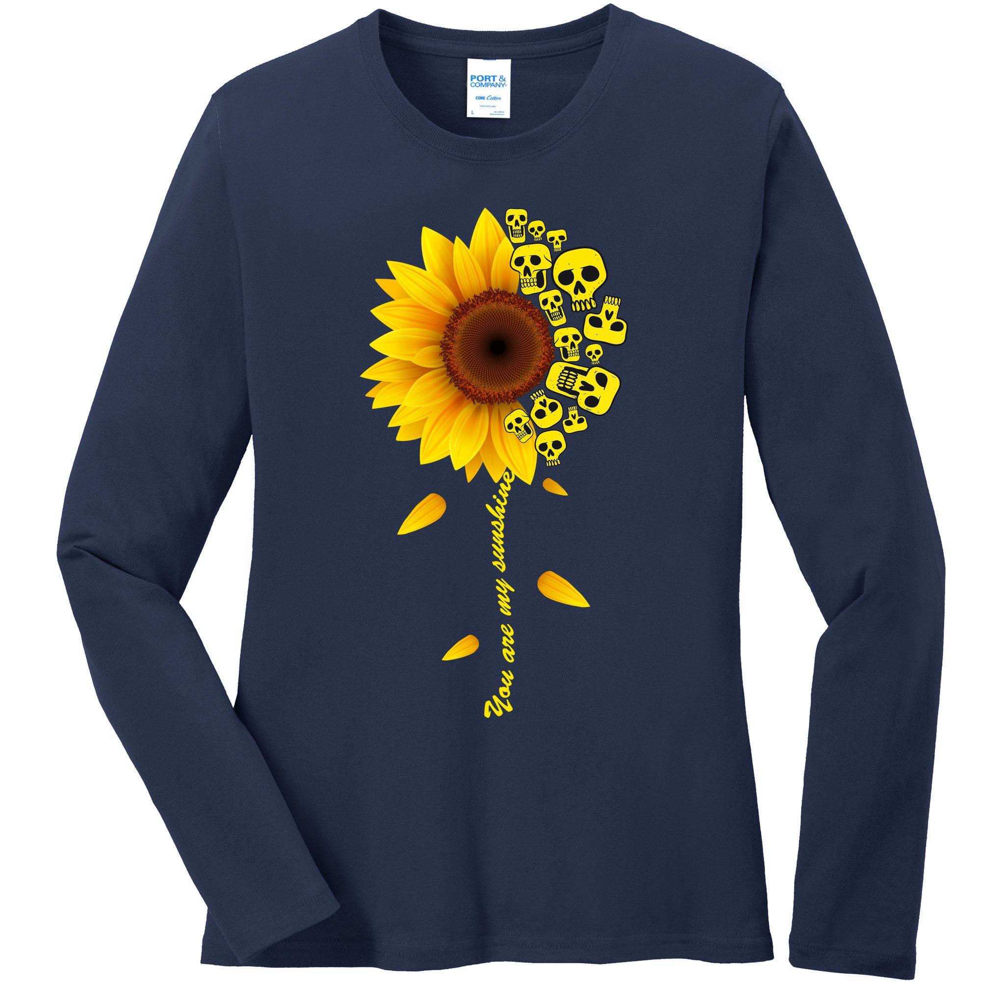 You Are My Sunshine Sunflower Skulls Ladies Long Sleeve Shirt