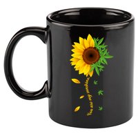 You Are My Sunshine Weed Sunflower Marijuana  11oz C Handle Ceramic Mug