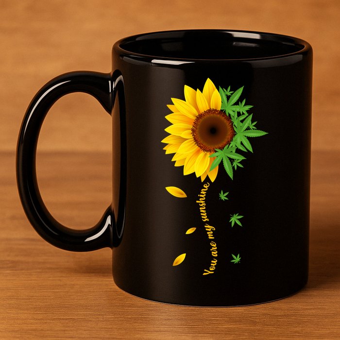 You Are My Sunshine Weed Sunflower Marijuana  11oz C Handle Ceramic Mug
