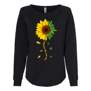 You Are My Sunshine Weed Sunflower Marijuana  Womens California Wash Sweatshirt