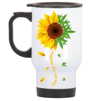 You Are My Sunshine Weed Sunflower Marijuana  Stainless Steel Travel Mug