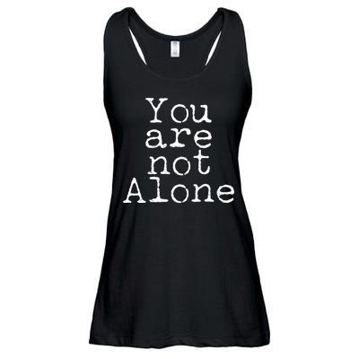 You Are Not Alone Ladies Essential Flowy Tank