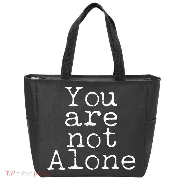 You Are Not Alone Zip Tote Bag
