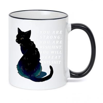 You Are Strong Resilient You Will Defeat This Shit Cat 11oz Black Color Changing Mug