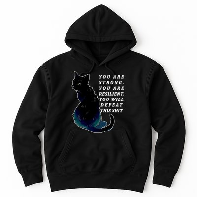 You Are Strong Resilient You Will Defeat This Shit Cat Hoodie