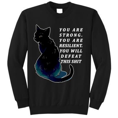 You Are Strong Resilient You Will Defeat This Shit Cat Sweatshirt