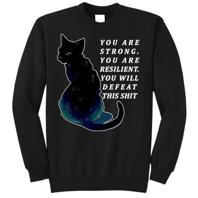 You Are Strong Resilient You Will Defeat This Shit Cat Sweatshirt