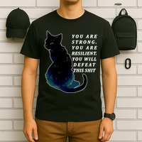 You Are Strong Resilient You Will Defeat This Shit Cat T-Shirt