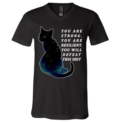 You Are Strong Resilient You Will Defeat This Shit Cat V-Neck T-Shirt