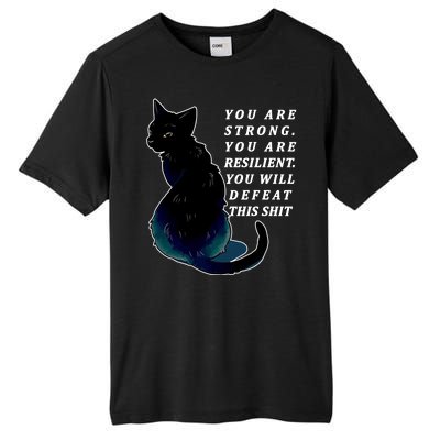 You Are Strong Resilient You Will Defeat This Shit Cat Tall Fusion ChromaSoft Performance T-Shirt