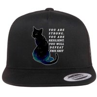 You Are Strong Resilient You Will Defeat This Shit Cat Flat Bill Trucker Hat