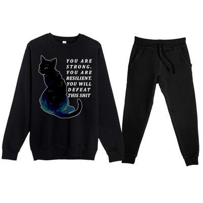 You Are Strong Resilient You Will Defeat This Shit Cat Premium Crewneck Sweatsuit Set