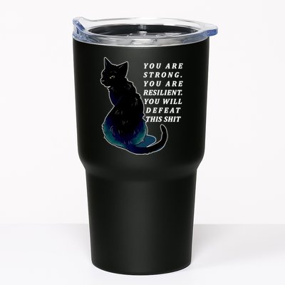 You Are Strong Resilient You Will Defeat This Shit Cat Tumbler