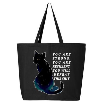 You Are Strong Resilient You Will Defeat This Shit Cat 25L Jumbo Tote