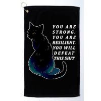 You Are Strong Resilient You Will Defeat This Shit Cat Golf Towel