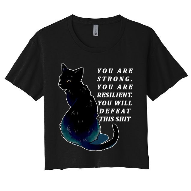 You Are Strong Resilient You Will Defeat This Shit Cat Crop Top