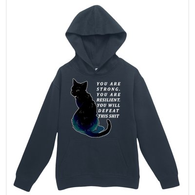 You Are Strong Resilient You Will Defeat This Shit Cat Urban Pullover Hoodie