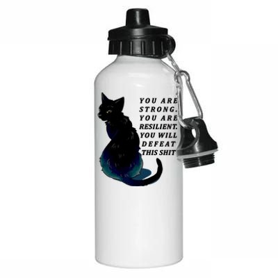 You Are Strong Resilient You Will Defeat This Shit Cat Aluminum Water Bottle 