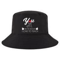 You Are The Reason I Love To Teach Cool Comfort Performance Bucket Hat