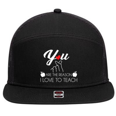 You Are The Reason I Love To Teach 7 Panel Mesh Trucker Snapback Hat