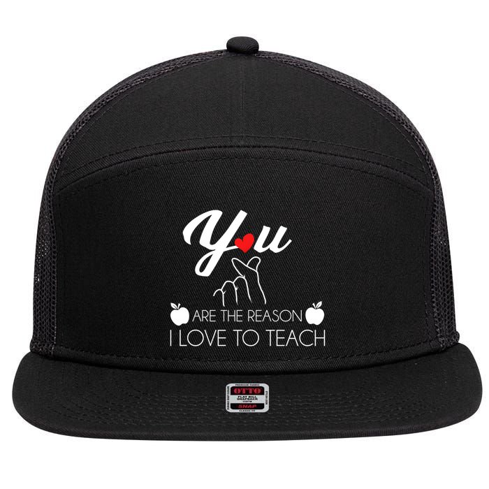 You Are The Reason I Love To Teach 7 Panel Mesh Trucker Snapback Hat
