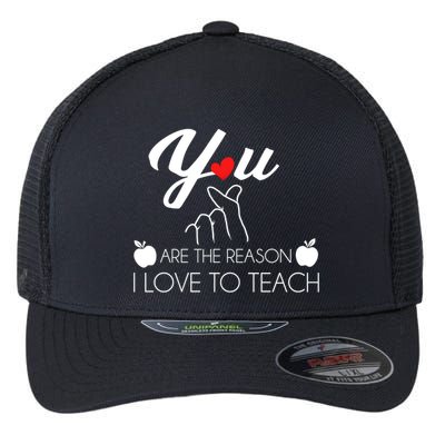 You Are The Reason I Love To Teach Flexfit Unipanel Trucker Cap