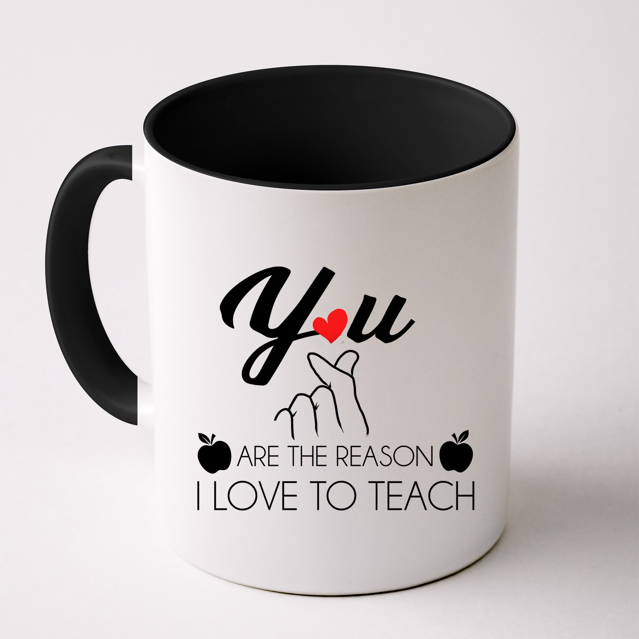 You Are The Reason I Love To Teach Mug