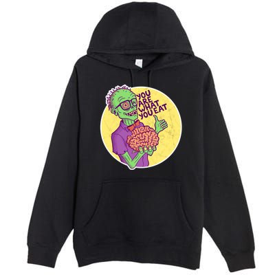 You Are What You Eat Zombie Nerd Brains Premium Pullover Hoodie