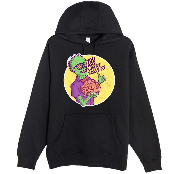You Are What You Eat Zombie Nerd Brains Premium Pullover Hoodie