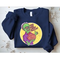 You Are What You Eat Zombie Nerd Brains Sweatshirt