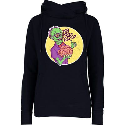 You Are What You Eat Zombie Nerd Brains Womens Funnel Neck Pullover Hood