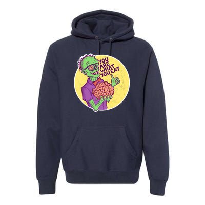 You Are What You Eat Zombie Nerd Brains Premium Hoodie