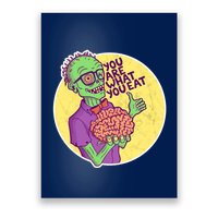 You Are What You Eat Zombie Nerd Brains Poster