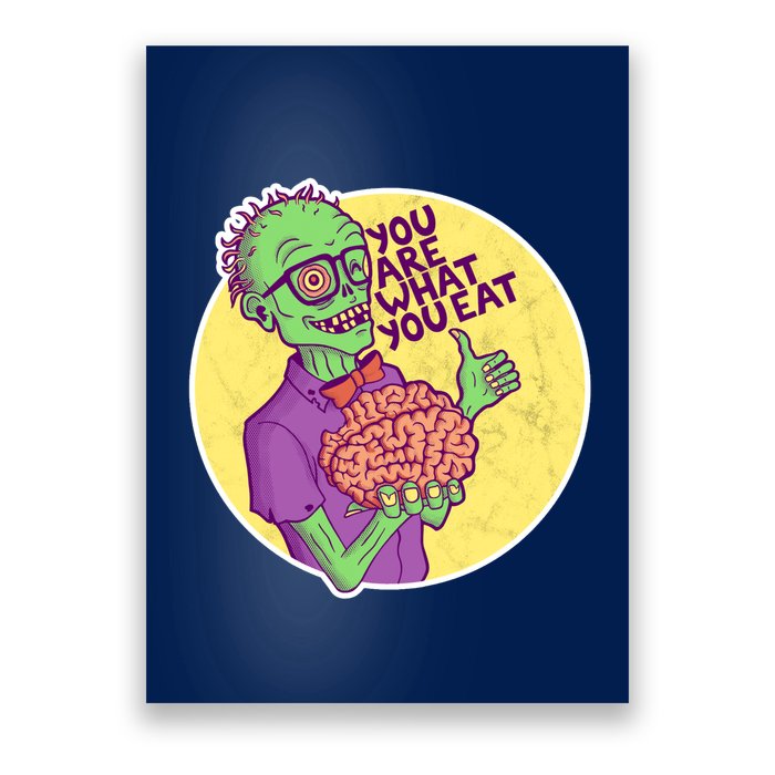 You Are What You Eat Zombie Nerd Brains Poster