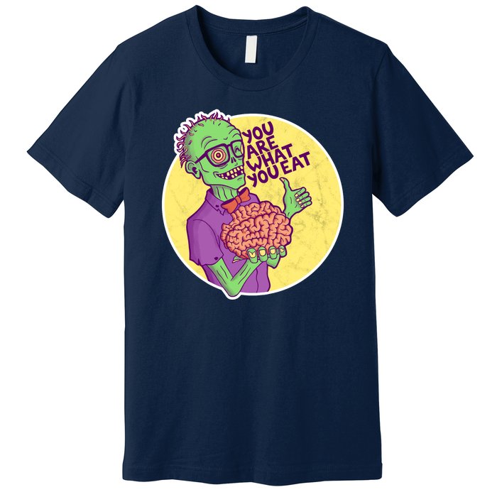 You Are What You Eat Zombie Nerd Brains Premium T-Shirt