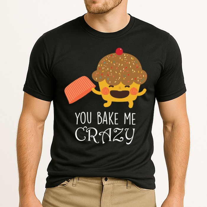 You Bake Me Crazy Cooling Performance Crew T-Shirt