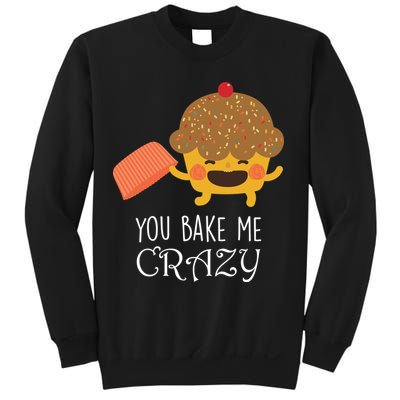 You Bake Me Crazy Sweatshirt