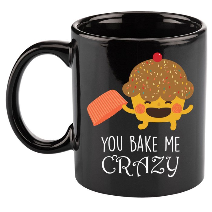 You Bake Me Crazy 11oz C Handle Ceramic Mug