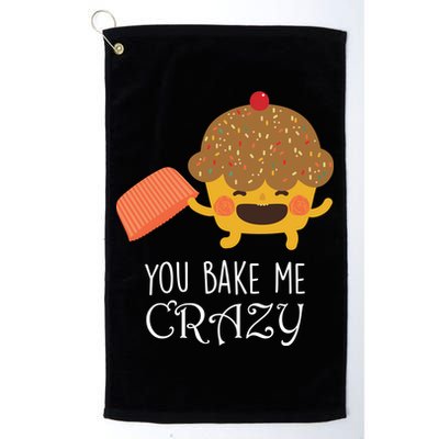 You Bake Me Crazy Golf Towel