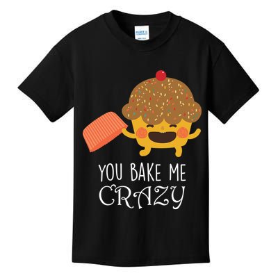 You Bake Me Crazy Kids T-Shirt