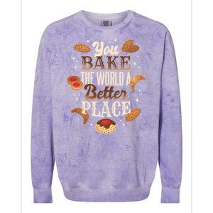 You Bake The World A Better Place Colorblast Crewneck Sweatshirt