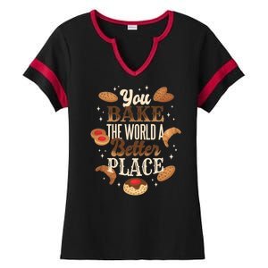 You Bake The World A Better Place Ladies Halftime Notch Neck Tee