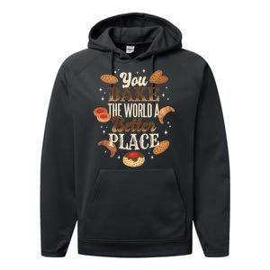 You Bake The World A Better Place Performance Fleece Hoodie