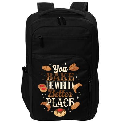 You Bake The World A Better Place Impact Tech Backpack