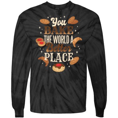 You Bake The World A Better Place Tie-Dye Long Sleeve Shirt