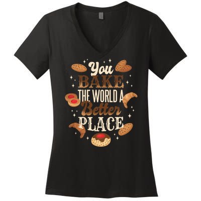 You Bake The World A Better Place Women's V-Neck T-Shirt