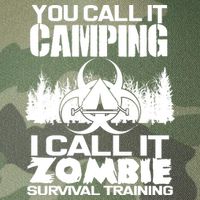 You Call It Camping I Call it Zombie Survival Training Legacy Tie Dye Trucker Hat