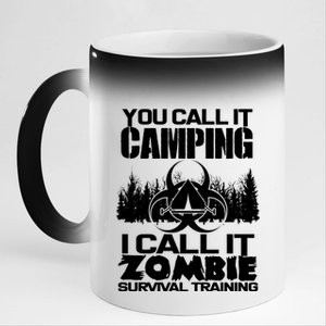 You Call It Camping I Call it Zombie Survival Training 11oz Black Color Changing Mug